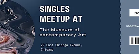 Singles Meet Up at the Museum of Contemporary Art 21-36