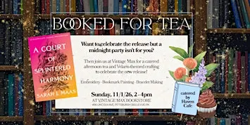 Booked for Tea: A Court of Splintered Harmony Celebration
