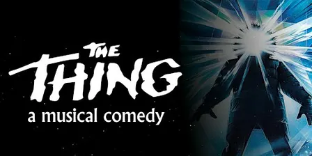 The Thing: The Musical Comedy