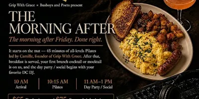 GRIP WITH GRACE × BUSBOYS AND POETS PRESENTS: THE MORNING AFTER