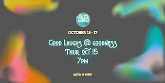 Good Laughs @ Goodness