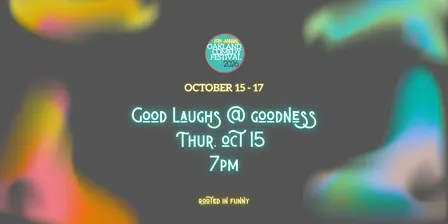Good Laughs @ Goodness