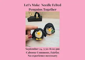 Let's Make Needle Felted Penguins Together