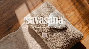 Savasana: A Cozy Nervous System Reset Ritual