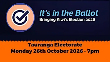 It's in the Ballot - Tauranga Electorate - IN Studio