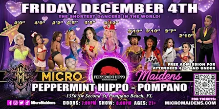 Pompano Beach, FL - Micro Maidens: The Show @Peppermint Hippo