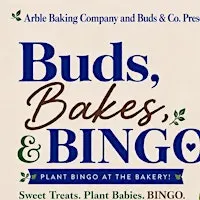 Buds, Bakes, & BINGO