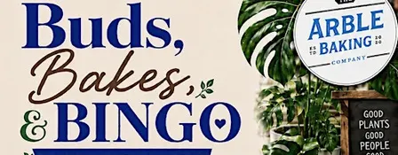 Buds, Bakes, & BINGO