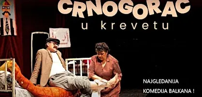 "Crnogorac u krevetu"- Montreal