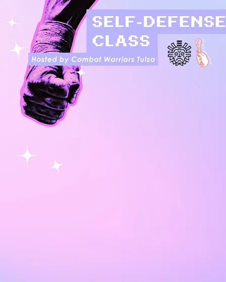 Self-Defense Class Hosted by Combat Warriors Tulsa
