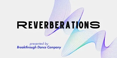 Reverberations: Dance Showcase