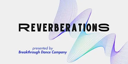 Reverberations: Dance Showcase