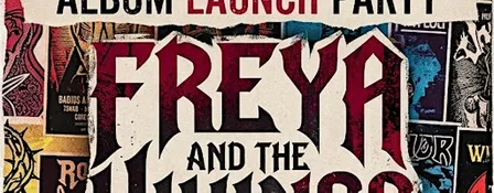 Freya and the Vikings Debut Album Launch: Love, Pain and Immorality