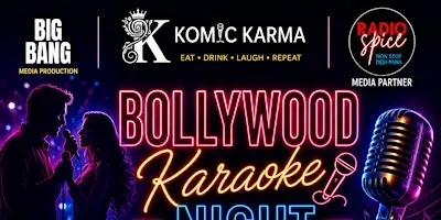 KomicKarma - Bollywood Karaoke Night: Sing, Cheer & Celebrate! ✨