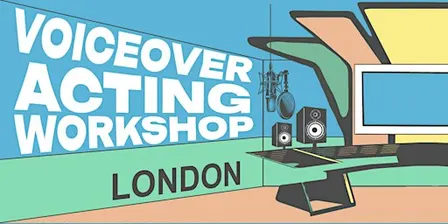 Voiceover Acting Workshop - London