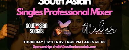 South Asian Singles Mixer for Professionals | Ages 40-60