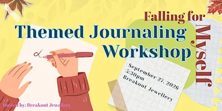 Themed Journaling Workshop: Falling for Myself