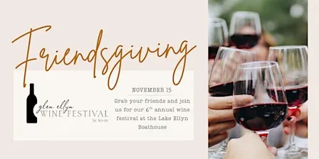 Friendsgiving: The 6th Annual Glen Ellyn Wine Festival