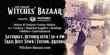 Witches' Bazaar Tucson Market- 60+ Magickal Vendors & Readers- 3rd Annual