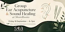Group Ear Acupuncture & Sound Bath at ShoreRooms