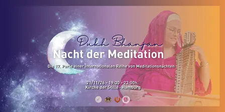 DUKH BHANJAN ⦁ Nacht der Meditation ⦁ Hamburg
