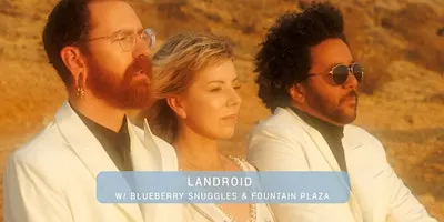 LANDROID at Brickbox w/Blueberry Snuggles & Fountain Plaza