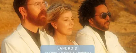 LANDROID at Love Buzz w/Chris Jacques & Amphibian