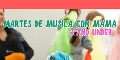 Martes de Musica con Mama (3 and under)