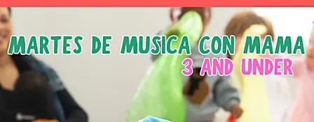 Martes de Musica con Mama (3 and under)