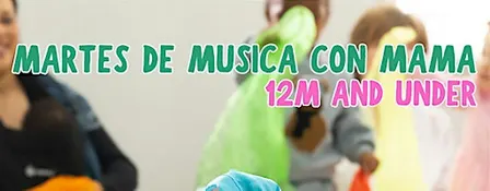 Martes de Musica con Mama (12m and under)