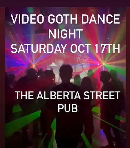 Video Goth Dance Night Sat Oct 17th at The Alberta Street Pub