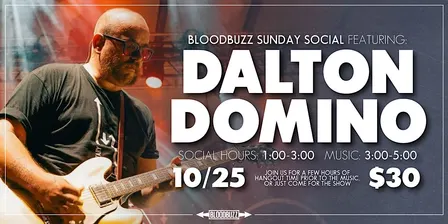 Bloodbuzz Sunday Social Featuring Dalton Domino - Bentonville, AR