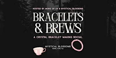 Bracelets & Brews by More of Us