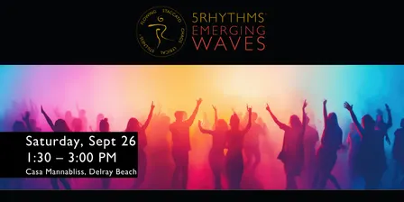 5Rhythms: Emerging Waves Dance Class at Casa Mannabliss