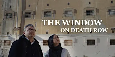 Documentary Film Screening with Director Q&A - The Window on Death Row