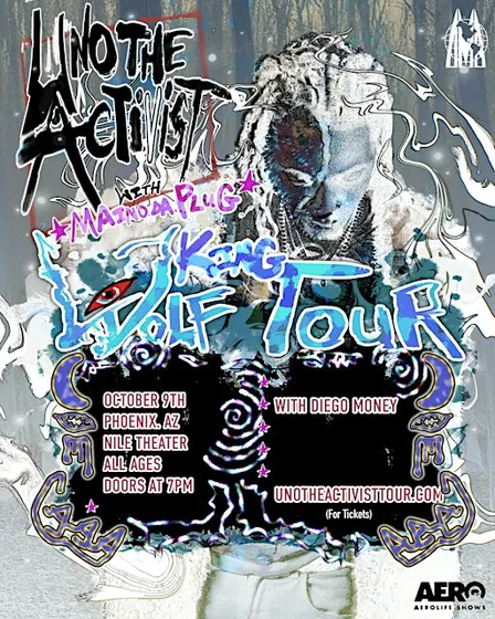 OCTOBER 9th: UnoTheActivist Live in Phoenix, AZ