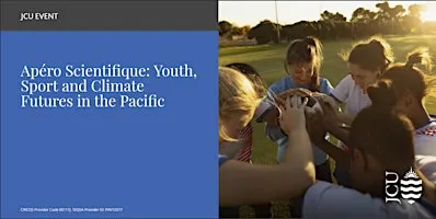Apéro Scientifique: Youth, Sport and Climate Futures in the Pacific