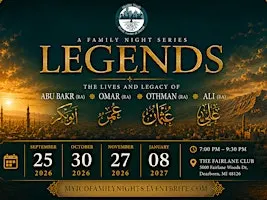 LEGENDS | A Family Night Series with Ustadh Majed Mahmoud (Session 1)