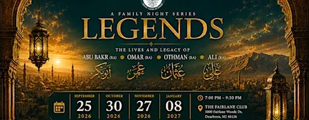 LEGENDS | A Family Night Series with Ustadh Majed Mahmoud (Session 1)