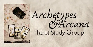 Archetypes & Arcana: Tarot Study Group