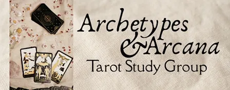 Archetypes & Arcana: Tarot Study Group