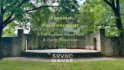 Autumn Enchantment: An Outdoor Sound Bath & Energy Experience