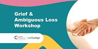 Grief and Ambiguous Loss Workshop