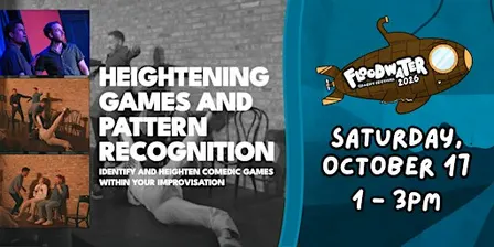 Floodwater Improv Workshop: Heightening Games and Pattern Recognition