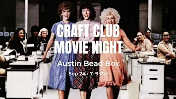 Craft Club Movie Night: 9 to 5 | A Celebration of Dolly