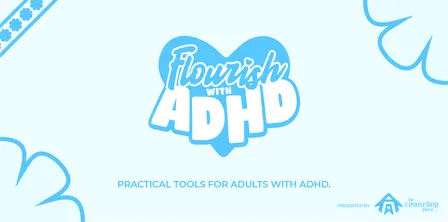 Flourishing with ADHD - Small Group (Session 6: From Planning to Action)