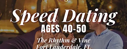Speed Dating Ages 40-50 in Fort Lauderdale, FL at The Rhythm & Vine