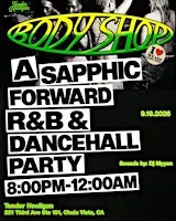 BODY SHOP |  SAPPHIC R&B AND DANCEHALL  PARTY | DESTIN CONRAD & MORE