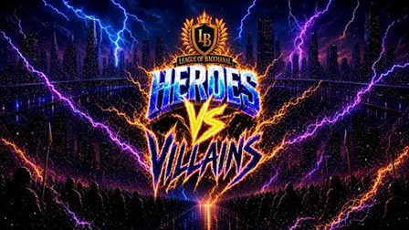 League of Bacchanal: Heroes vs Villains