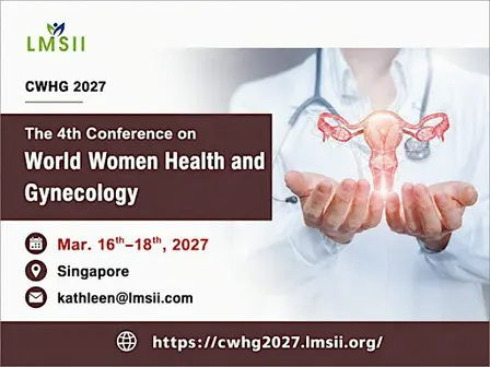 The 4th Conference on World Women Health and Gynecology 2027 (CWHG 2027)